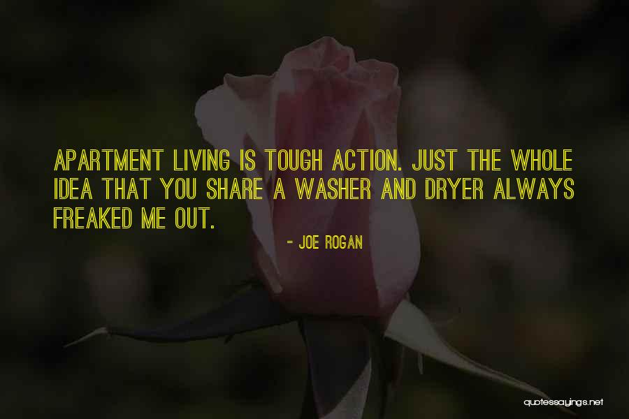 Joe's Apartment Quotes By Joe Rogan Joe's Apartment Quotes By Joe Rogan