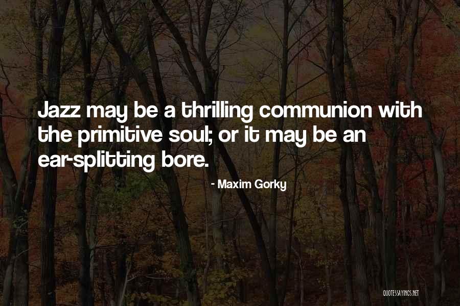 Joesimonmusicvideos Quotes By Maxim Gorky Joesimonmusicvideos Quotes By Maxim Gorky