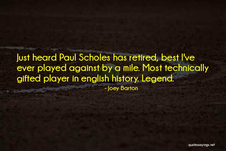 Joey Best Quotes By Joey Barton