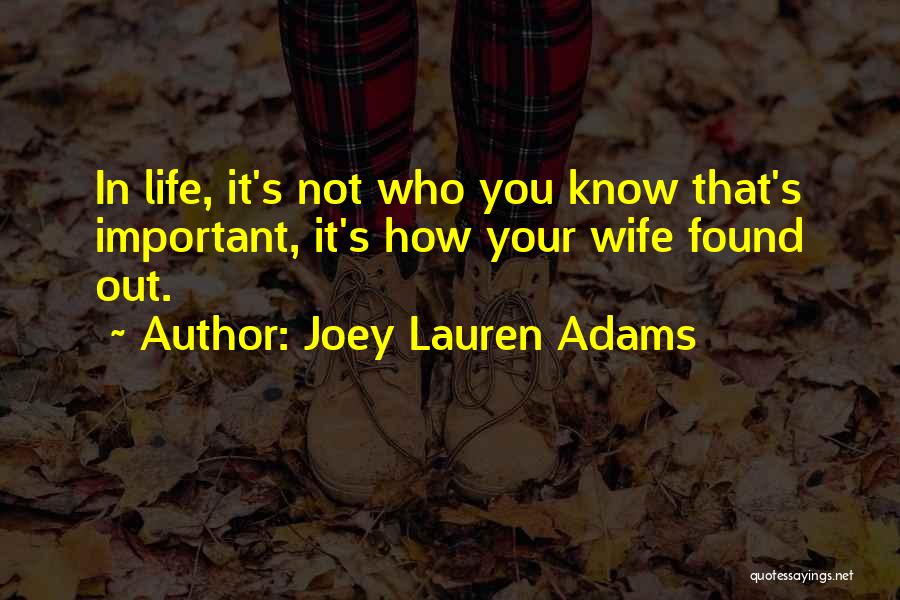 Joey Best Quotes By Joey Lauren Adams