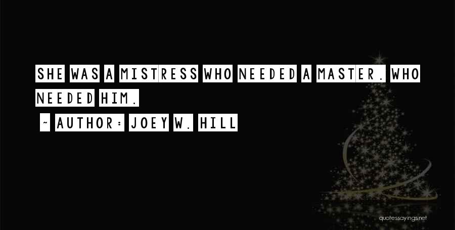 Joey Best Quotes By Joey W. Hill