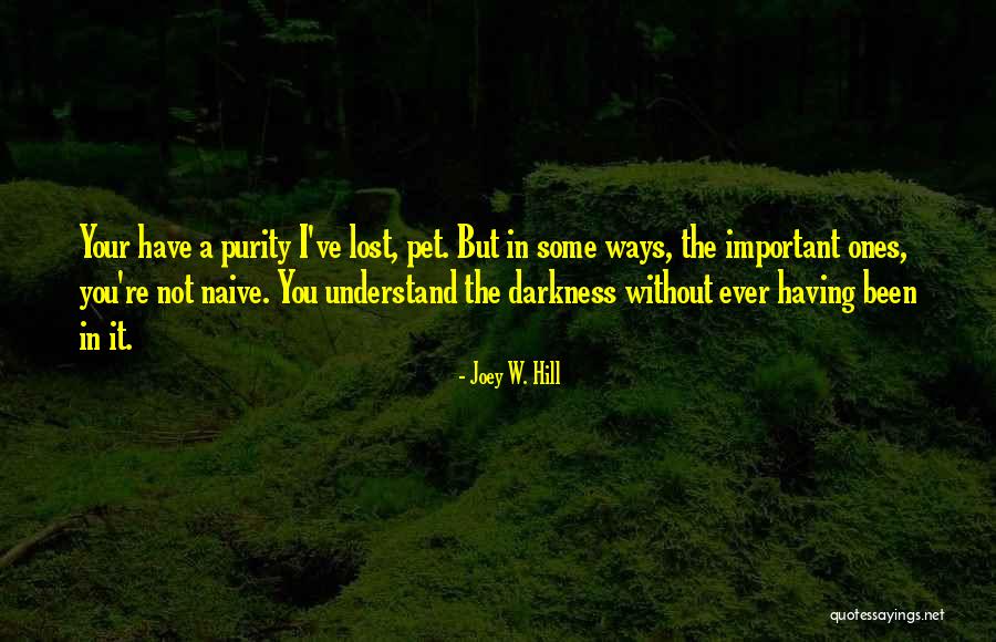 Joey Best Quotes By Joey W. Hill