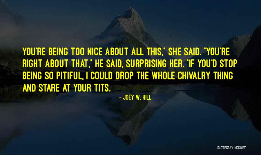 Joey Best Quotes By Joey W. Hill