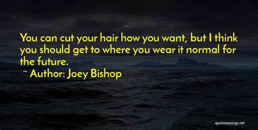 Joey Bishop Quotes 509830