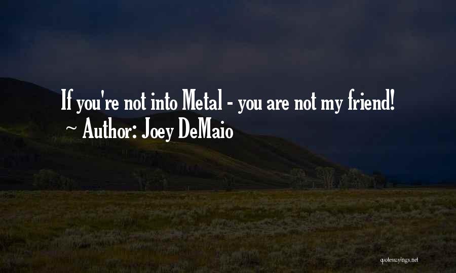 Joey DeMaio Quotes 144366
