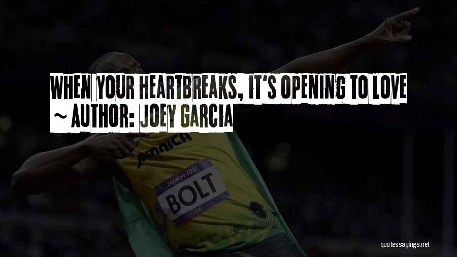 Joey Garcia Quotes 301831