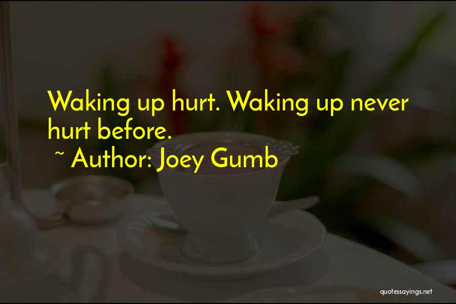 Joey Gumb Quotes 2145981