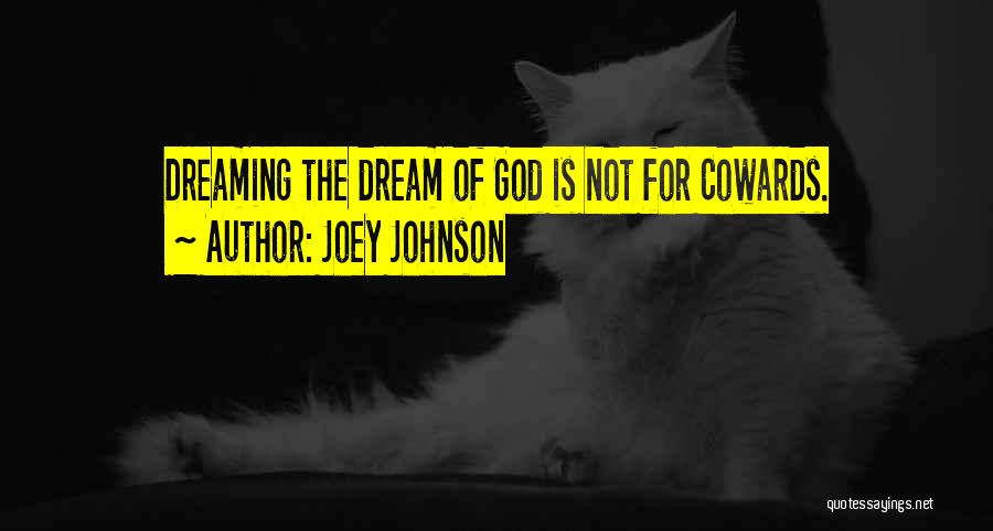 Joey Johnson Quotes 873514