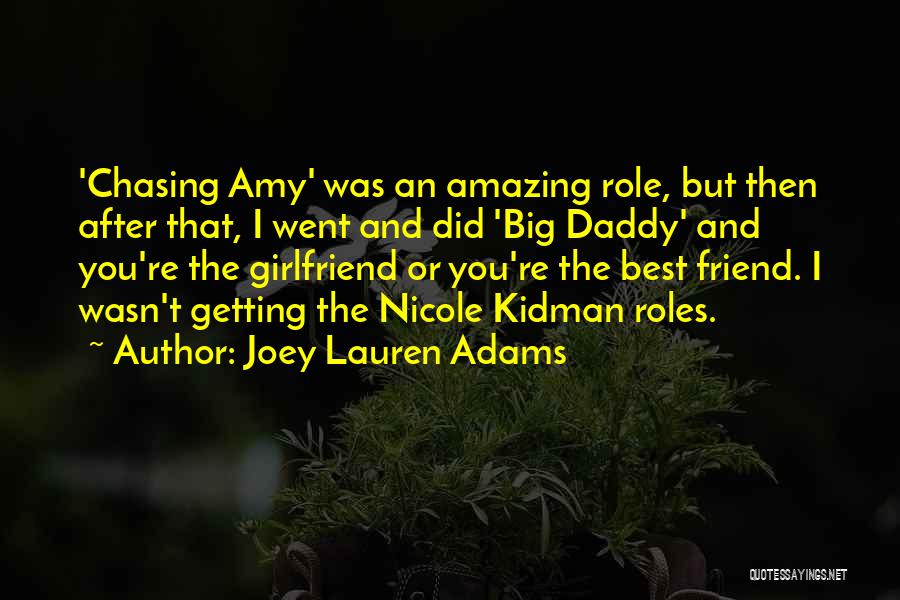 Joey Lauren Adams Quotes 622390