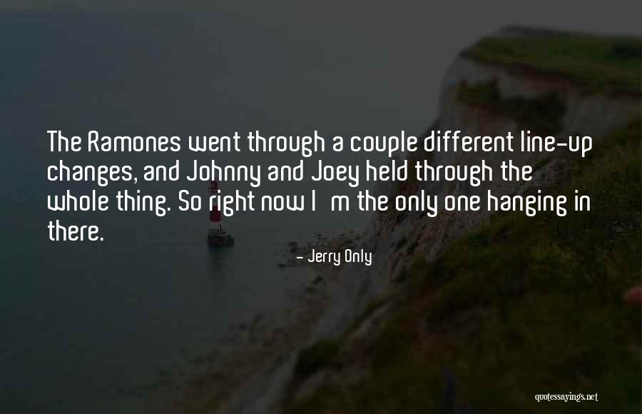 Joey Ramones Quotes By Jerry Only Joey Ramones Quotes By Jerry Only