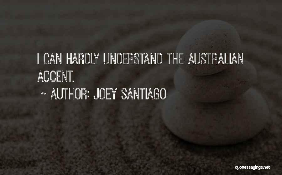 Joey Santiago Quotes 241739