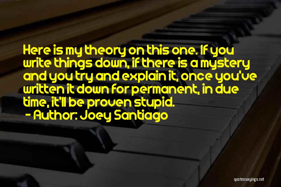 Joey Santiago Quotes 631292