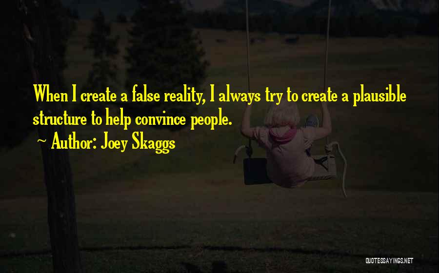 Joey Skaggs Quotes 1314725