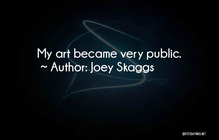 Joey Skaggs Quotes 2062956