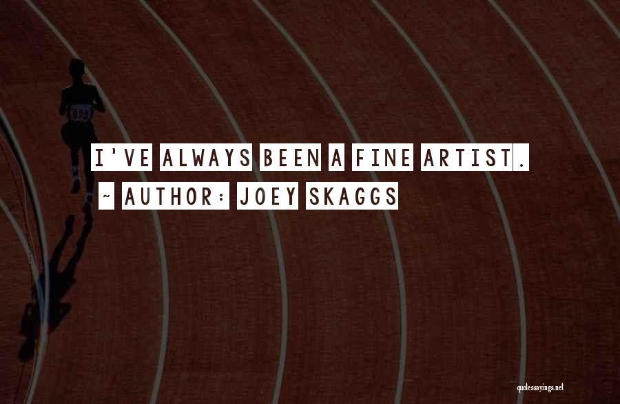 Joey Skaggs Quotes 248302