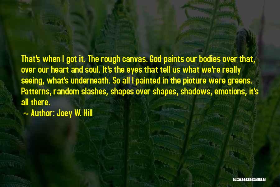 Joey W. Hill Quotes 1076352