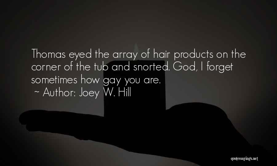 Joey W. Hill Quotes 487613