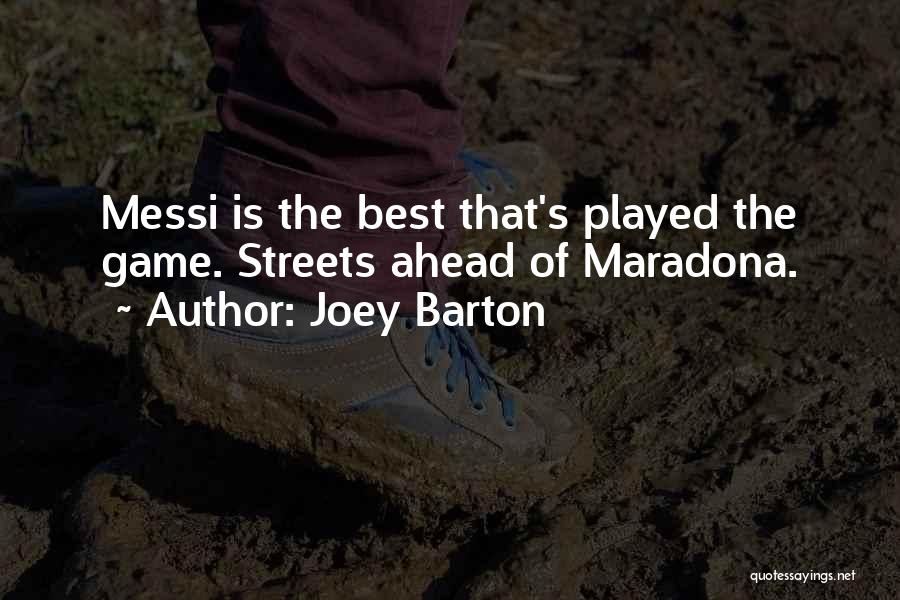 Joey's Best Quotes By Joey Barton