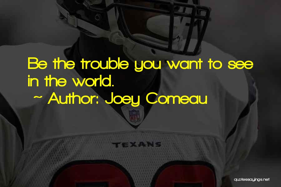 Joey's Best Quotes By Joey Comeau