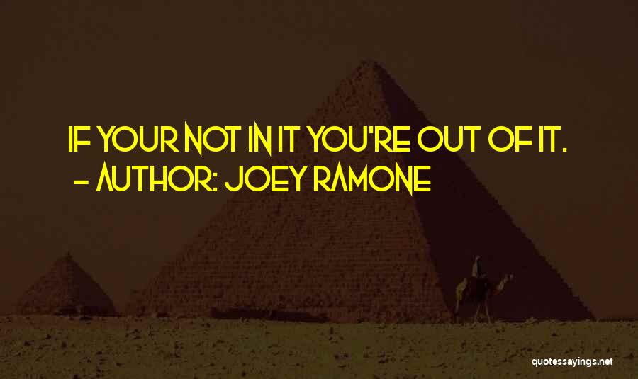 Joey's Best Quotes By Joey Ramone