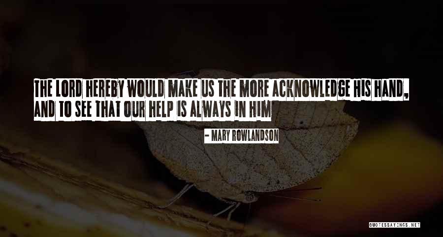 Joffres Lake Quotes By Mary Rowlandson Joffres Lake Quotes By Mary Rowlandson