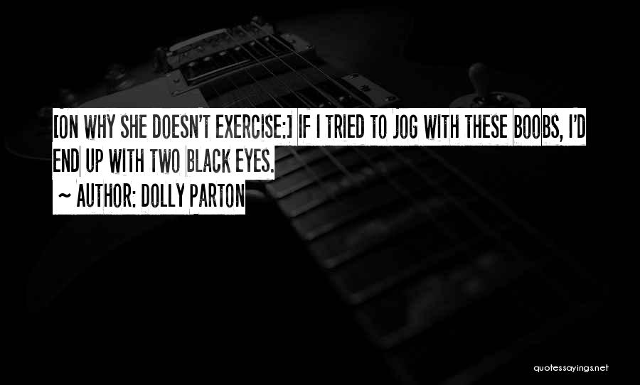 Jog Quotes By Dolly Parton