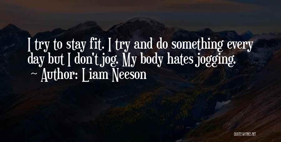 Jog Quotes By Liam Neeson