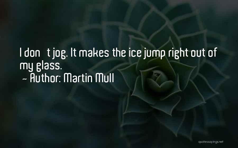 Jog Quotes By Martin Mull