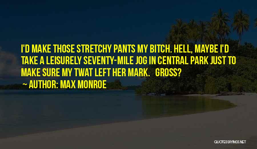 Jog Quotes By Max Monroe