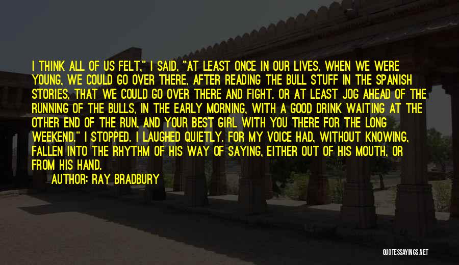 Jog Quotes By Ray Bradbury