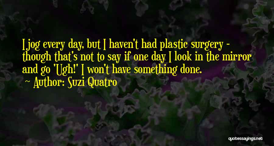 Jog Quotes By Suzi Quatro