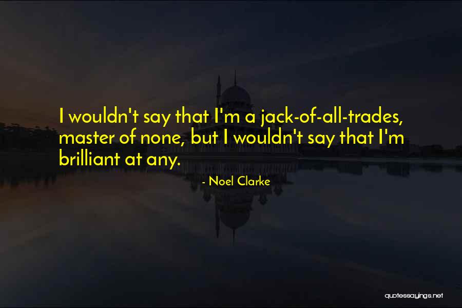 Jogged Untogged Quotes By Noel Clarke Jogged Untogged Quotes By Noel Clarke
