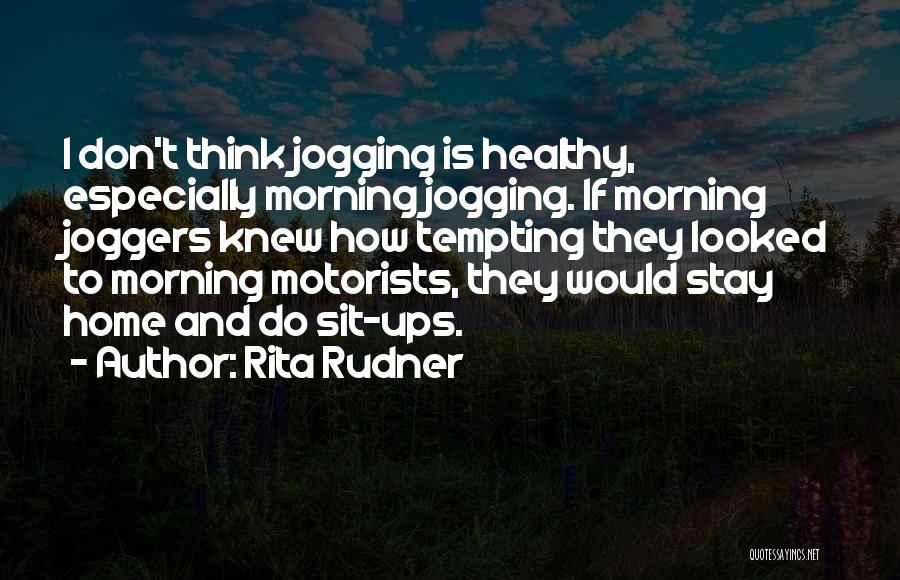 Jogging In The Morning Quotes By Rita Rudner