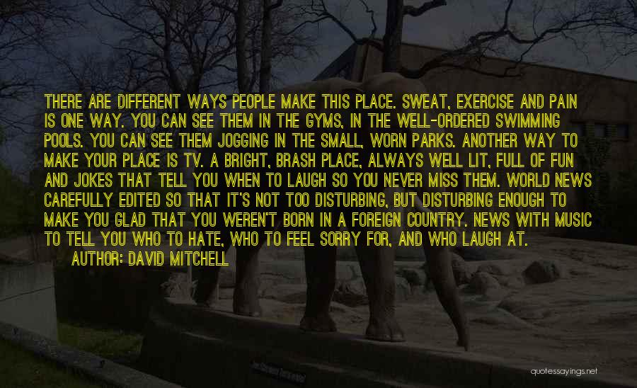 Jogging Quotes By David Mitchell