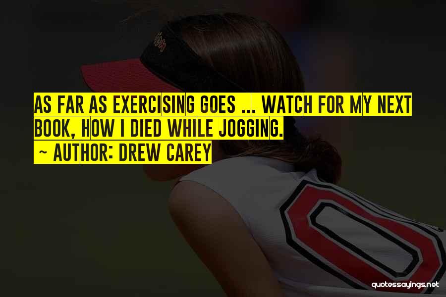 Jogging Quotes By Drew Carey