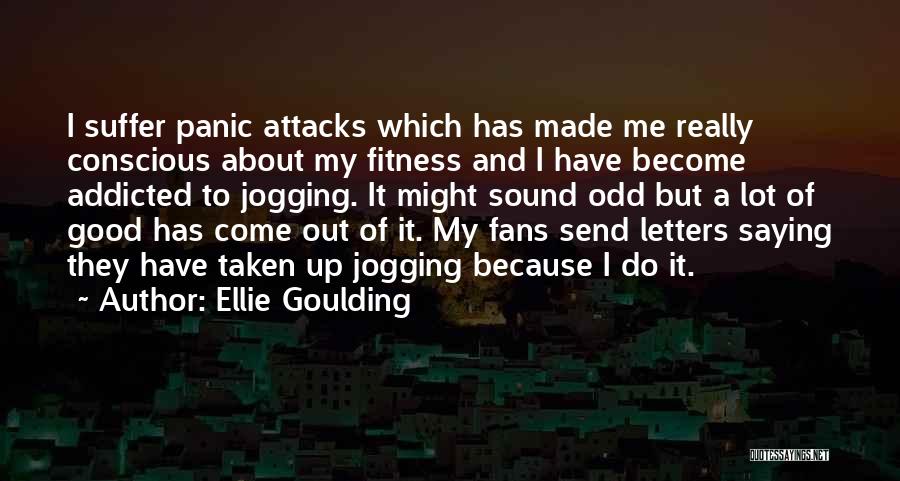 Jogging Quotes By Ellie Goulding