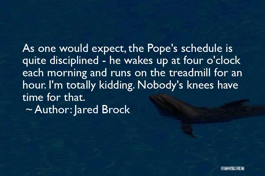 Jogging Quotes By Jared Brock