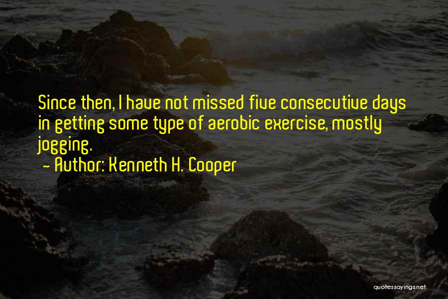 Jogging Quotes By Kenneth H. Cooper