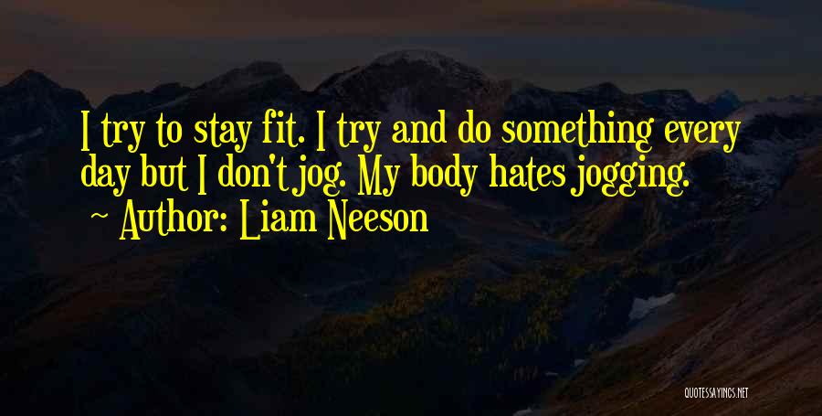 Jogging Quotes By Liam Neeson