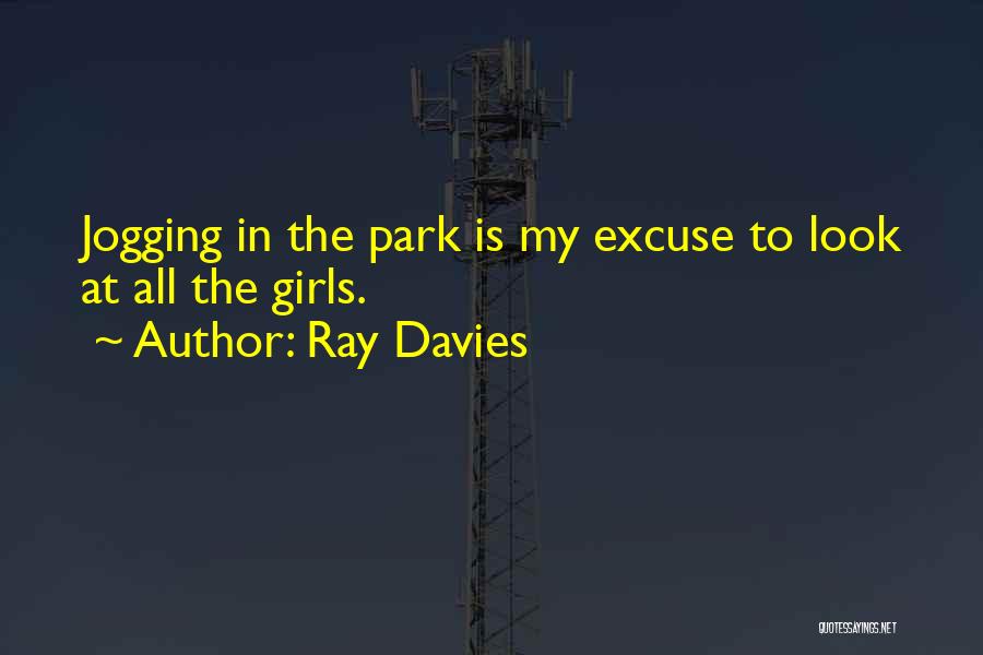 Jogging Quotes By Ray Davies