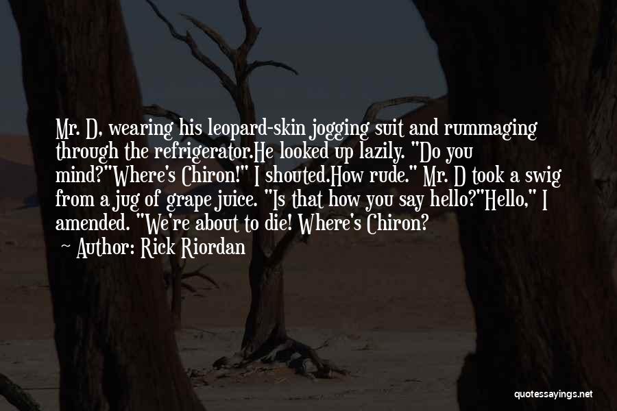 Jogging Quotes By Rick Riordan