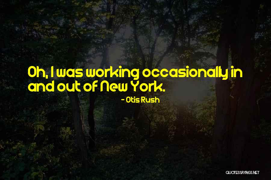 Johal Accountants Quotes By Otis Rush Johal Accountants Quotes By Otis Rush