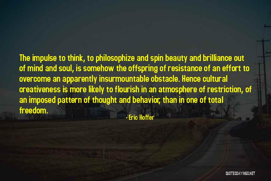 Johal Sweets Quotes By Eric Hoffer Johal Sweets Quotes By Eric Hoffer