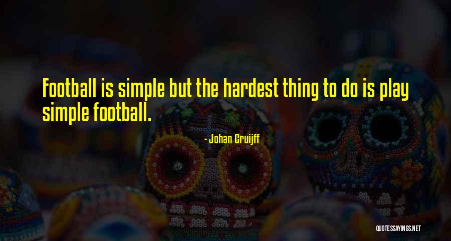 Johan Cruijff Quotes 1564082 Johan Cruijff Quotes 1564082