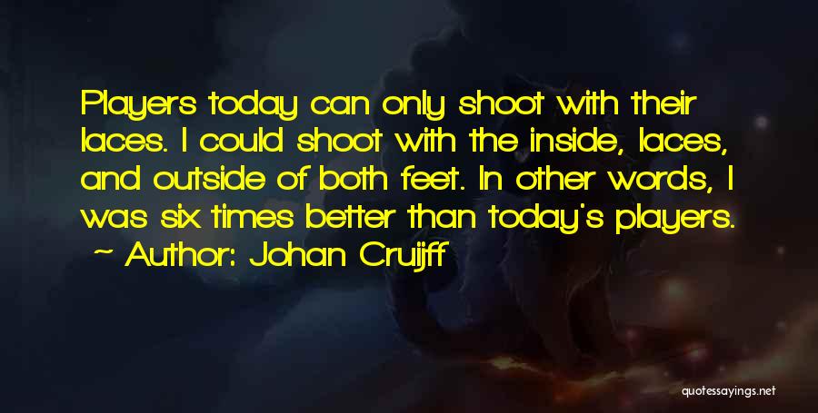 Johan Cruijff Quotes 1747514