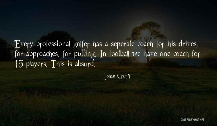 Johan Cruijff Quotes 1939607 Johan Cruijff Quotes 1939607