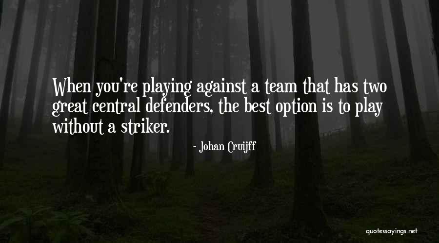 Johan Cruijff Quotes 359141 Johan Cruijff Quotes 359141