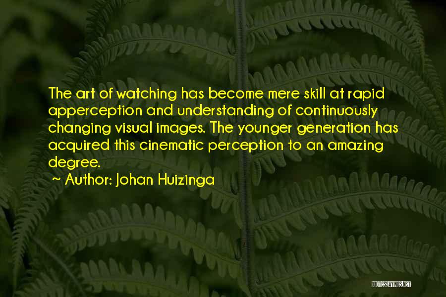 Johan Huizinga Quotes 1803458