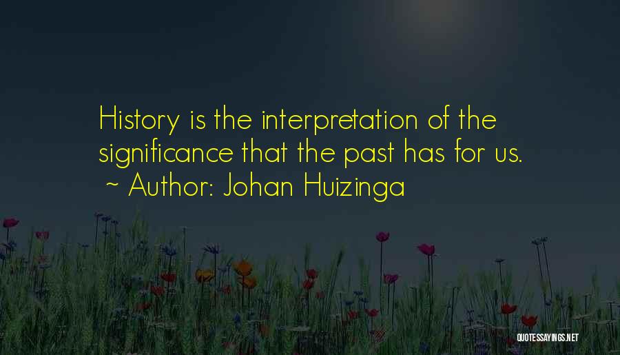 Johan Huizinga Quotes 361492