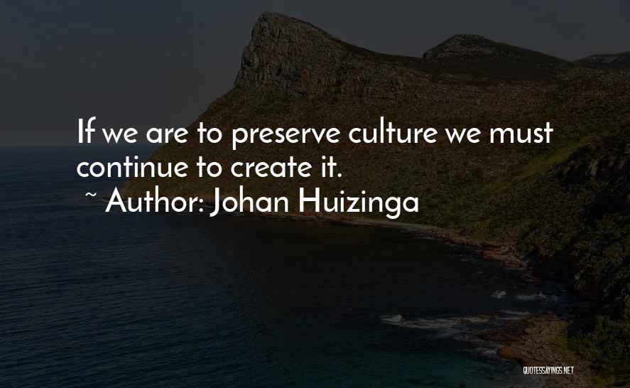 Johan Huizinga Quotes 906385